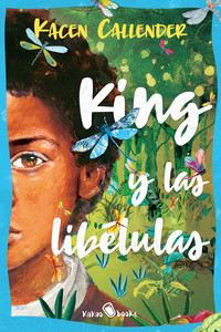 KING Y LAS LIBELULAS (KING AND THE DRAGONFLIES)