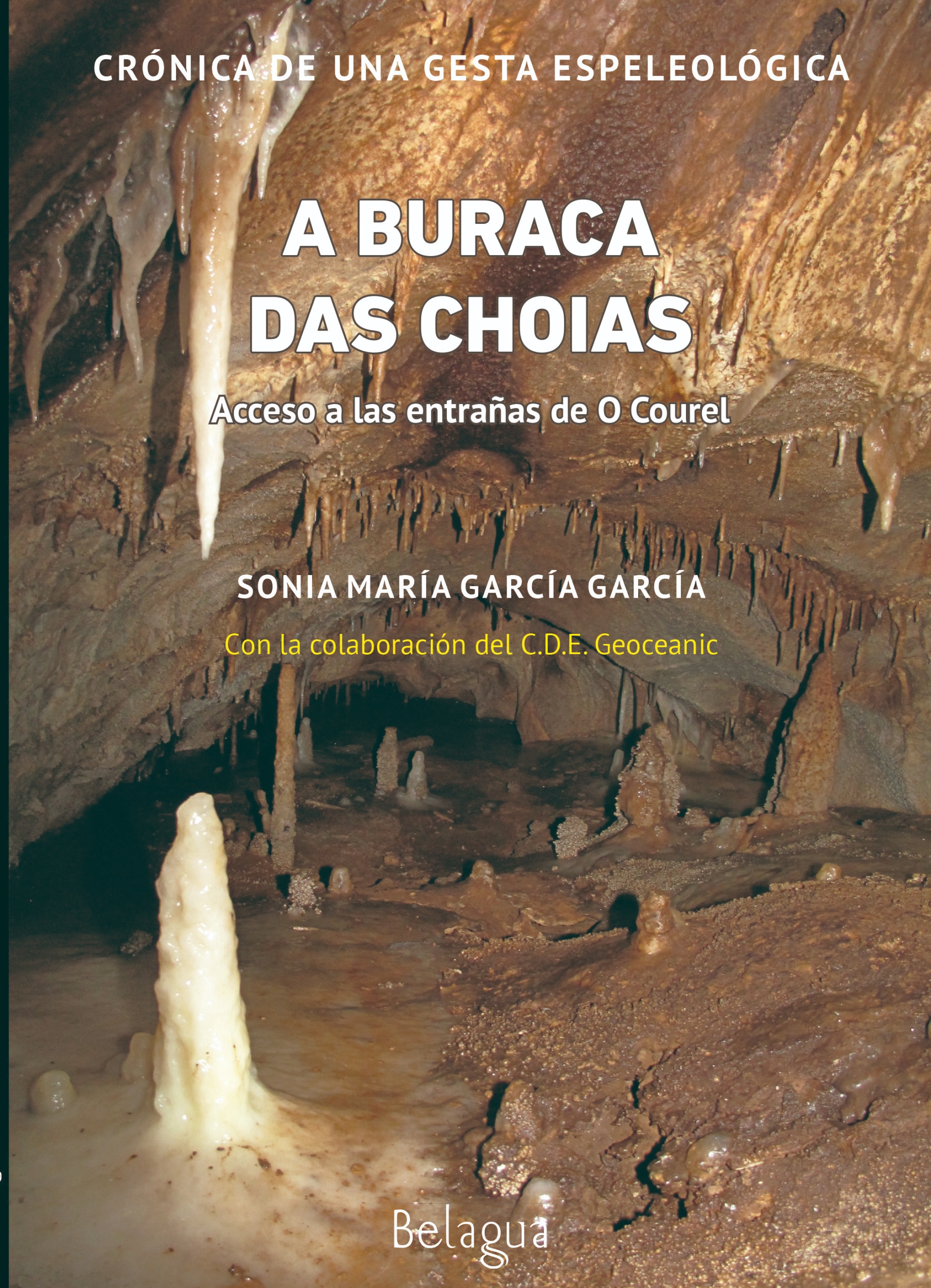 A BURACA DAS CHOIAS. ACCESO A LAS ENTRAÑAS DE O COUREL