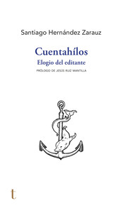 CUENTAHILOS. ELOGIO DEL EDITANTE