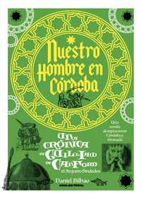 CRONICAS DE GUILLIAM DE CANFORD, 7 NUESTRO HOMBRE EN CÓRDOBA