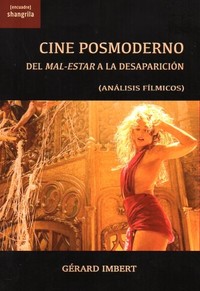 CINE POSMODERNO. DEL MAL-ESTAR A LA DESAPARICION (ANALISIS