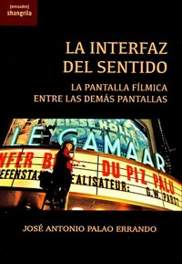 INTERFAZ DEL SENTIDO. PANTALLA FILMICA ENTRE LAS DEMAS PANT