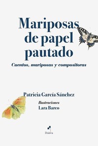 MARIPOSAS DE PAPEL PAUTADO. CUENTOS, MARIPOSAS Y COMPOSITOR