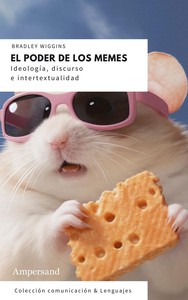 PODER DE LOS MEMES. IDEOLOGIA, DISCURSO E INTERTEXTUALIDAD