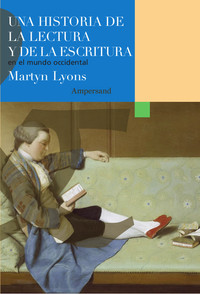 UNA HISTORIA DE LA LECTURA Y DE LA ESCRITURA EN EL MUNDO OC