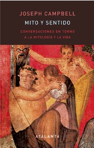 MITO Y SENTIDO. CONVERSACIONES EN TORNO A MITOLOGIA Y VIDA