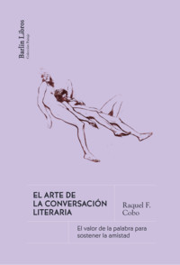 ARTE DE LA CONVERSACION LITERARIA. EL VALOR DE LA PALABRA P