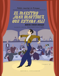 MAESTRO JUAN MARTINEZ QUE ESTABA ALLI, EL