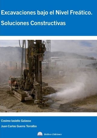 EXCAVACIONES BAJO EL NIVEL FREATICO. SOLUCIONES CONSTRUCTIV