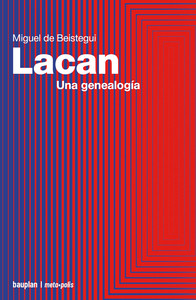 LACAN. UNA GENEALOGIA