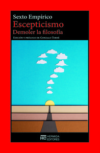 ESCEPTICISMO. DEMOLER LA FILOSOFIA