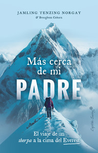 MAS CERCA DE MI PADRE. VIAJE SHERPA A LA CIMA DEL EVEREST