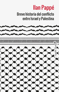 UNA BREVE HISTORIA DEL CONFLICTO ENTRE ISRAEL Y PALESTINA