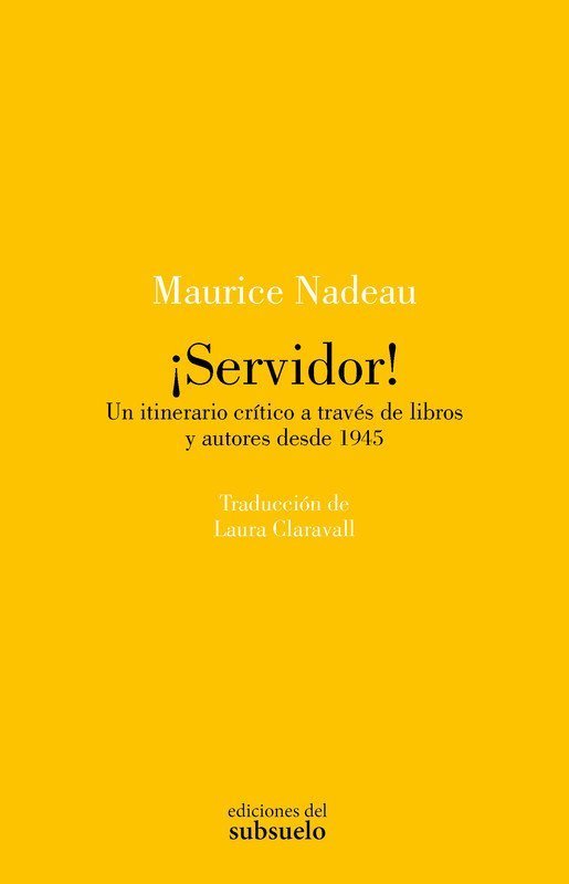 SERVIDOR! UN ITINERARIO CRÍTICO A TRAVÉS DE LIBROS Y AUTORES DESDE 1945