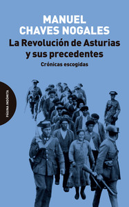 REVOLUCION DE ASTURIAS Y SUS PRECEDENTES. CRONICAS ESCOGIDA