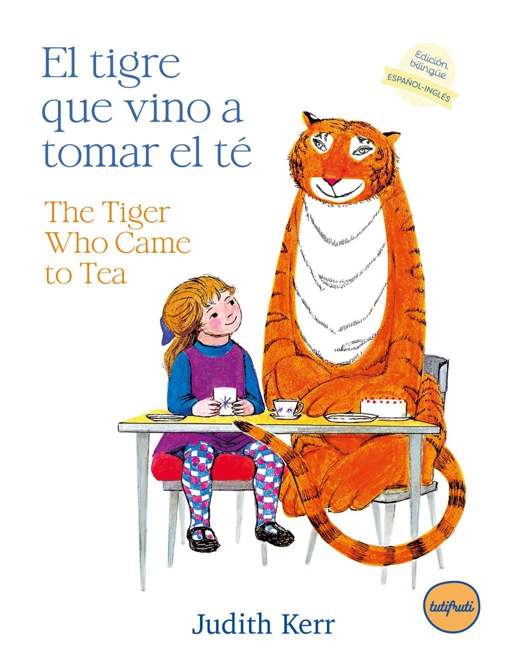 TIGRE QUE VINO A TOMAR EL TE/ THE TIGER WHO CAME TO TEA