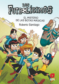 FUTBOLISIMOS,17 EL MISTERIO DE LAS BOTAS MAGICAS