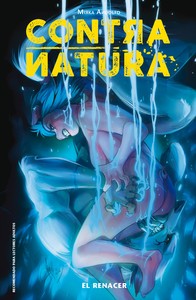 CONTRANATURA, 3 EL RENACER