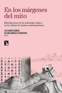 EN LOS MARGENES DEL MITO. HIBRIDACIONES MITOLOGIA CLASICA..