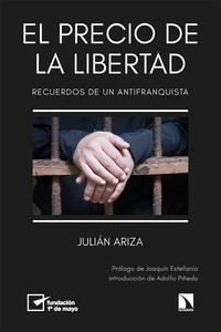 PRECIO DE LA LIBERTAD, EL. RECUERDOS DE UN ANTIFRANQUISTA
