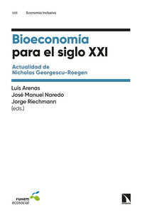 BIOECONOMIA PARA EL SIGLO XXI. ACTUALIDAD NICHOLAS GEORGESC