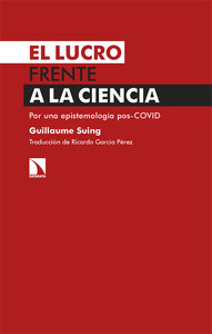 LUCRO FRENTE A LA CIENCIA. POR UNA EPISTEMOLOGIA POS-COVID