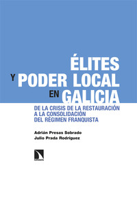 ELITES Y PODER LOCAL EN GALICIA. DE LA CRISIS RESTAURACION