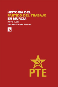 HISTORIA DEL PARTIDO DEL TRABAJO EN MURCIA (1973-1980)
