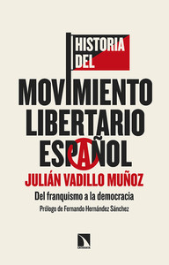 HISTORIA MOVIMIENTO LIBERTARIO ESPAÑOL. DEL FRANQUISMO A LA