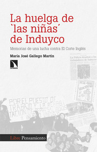 HUELGA DE 'LAS NIÑAS' DE INDUYCO. MEMORIAS LUCHA CONTRA COR