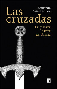 CRUZADAS, LAS. LA GUERRA SANTA CRISTIANA
