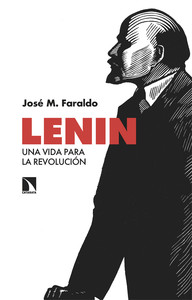 LENIN. UNA VIDA PARA LA REVOLUCION