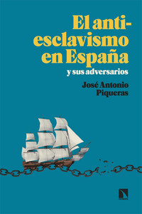 ANTIESCLAVISMO EN ESPAÑA Y SUS ADVERSARIOS