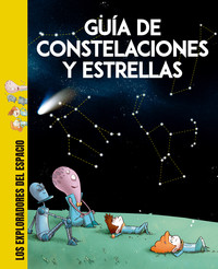 GUIA DE CONSTELACIONES Y ESTRELLAS. EXPLORADORES ESPACIO