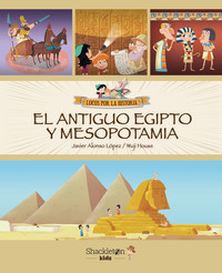 ANTIGUO EGIPTO Y MESOPOTAMIA. LOCOS POR LA HISTORIA