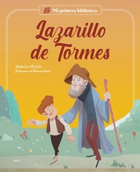 LAZARILLO DE TORMES. MI PRIMERA BIBLIOTECA