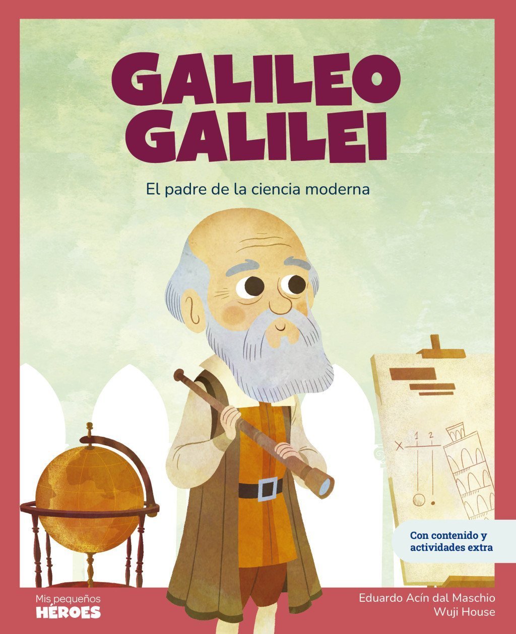 GALILEO GALILEI. EL PADRE DE LA CIENCIA MODERNA