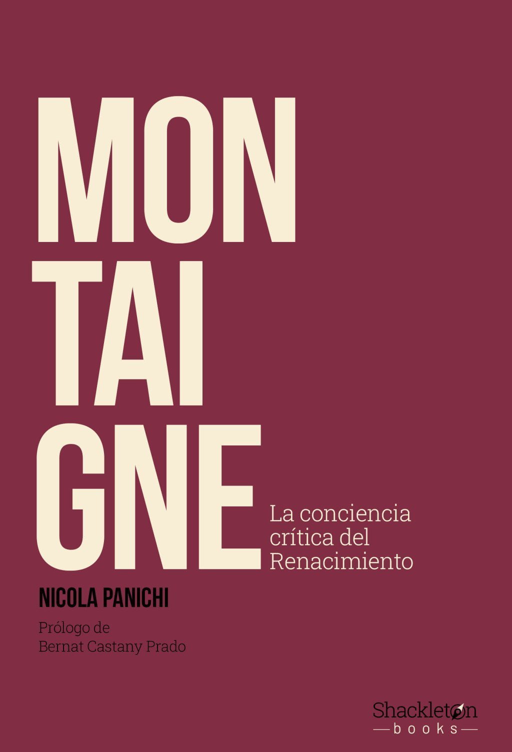 MONTAIGNE. LA CONCIENCIA CRITICA DEL RENACIMIENTO