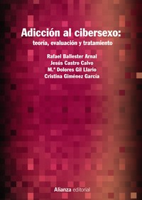 ADICCION AL CIBERSEXO: TEORIA, EVALUACION Y TRATAMIENTO