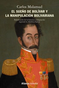 SUEÑO DE BOLIVAR Y LA MANIPULACION BOLIVARIANA, EL