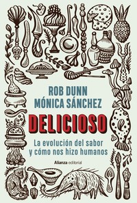 DELICIOSO. LA EVOLUCION DEL SABOR Y COMO NOS HIZO HUMANOS