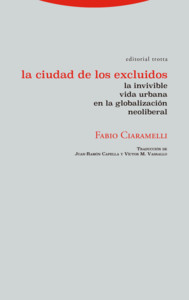 CIUDAD DE LOS EXCLUIDOS. INVIVIBLE VIDA URBANA GLOBALIZACIO