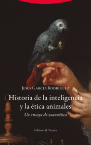 HISTORIA DE LA INTELIGENCIA Y LA ETICA ANIMALES