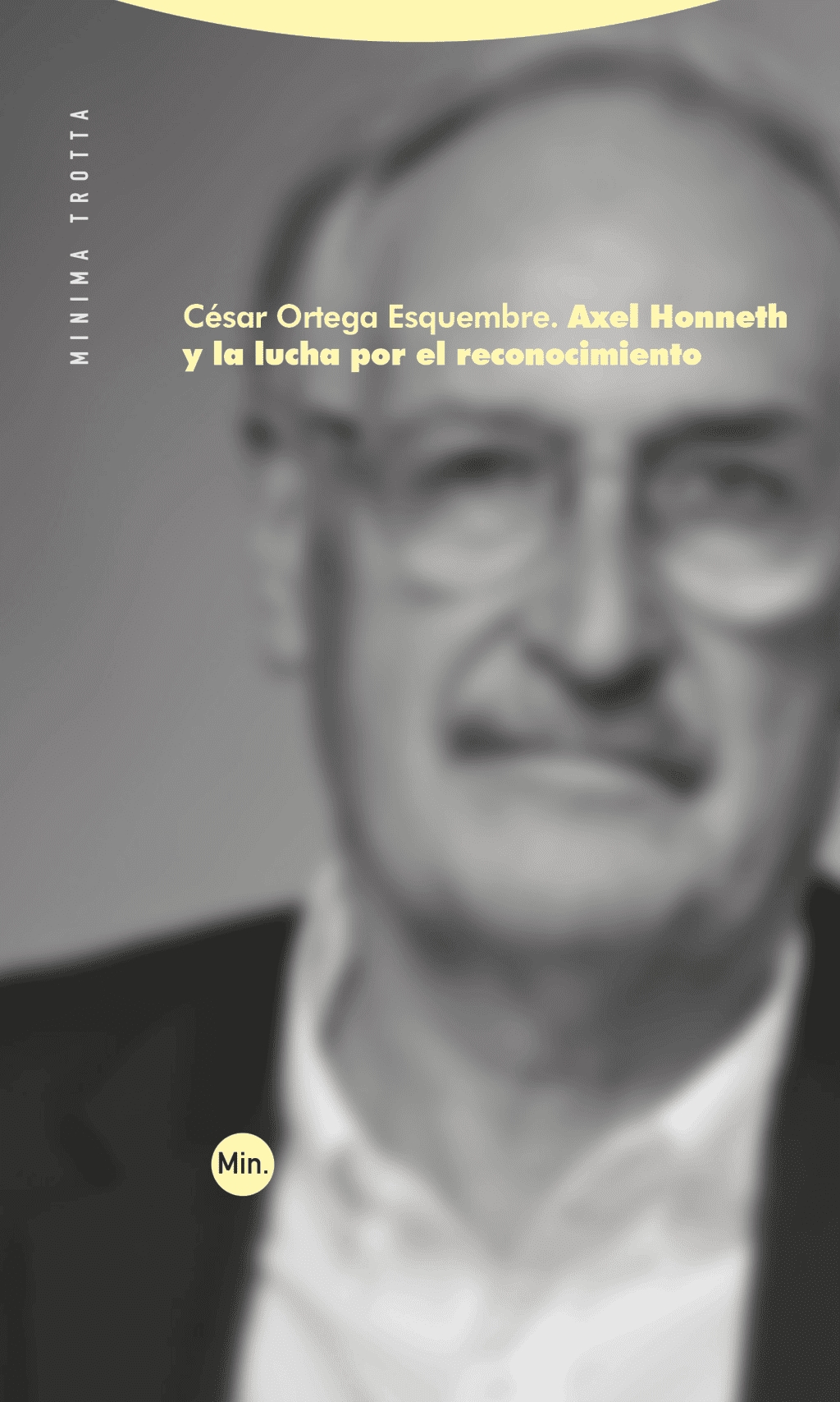 AXEL HONNETH Y LA LUCHA POR EL RECONOCIMIENTO
