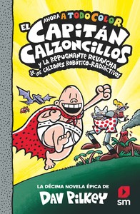 CAPITAN CALZONCILLOS,10 REPUGNANTE REVANCHA CALZONES ROBOTI
