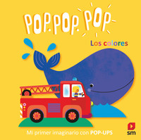 COLORES. POP POP POP. MI PRIMER IMAGINARIO POP-UPS