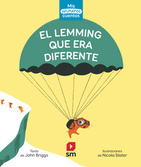 LEMMING QUE ERA DIFERENTE. MIS PRIMEROS CUENTOS