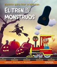 TREN DE LOS MONSTRUOS. CUENTO PARA LEER A OSCURAS