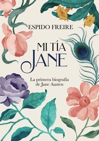 MI TIA JANE. PRIMERA BIOGRAFIA DE JANE AUSTEN