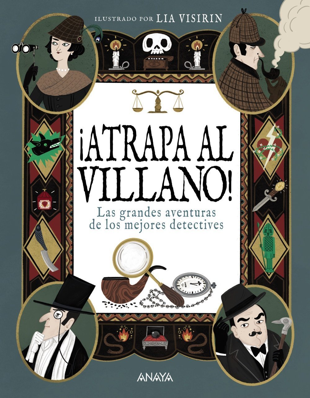 ATRAPA AL VILLANO! LAS GRANDES AVENTURAS DE LOS MEJORES DETECTIVES